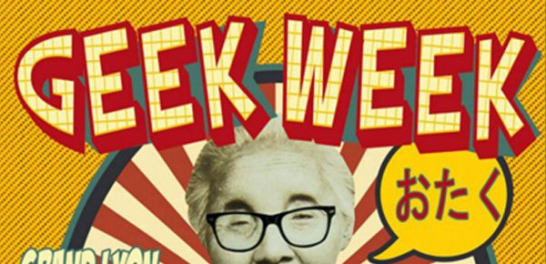 Affiche Geek Week 3 Affiche Geek Week 3
