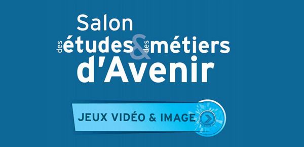 Affiche Salon des études et des métiers d'avenir - Jeux vidéo et Image