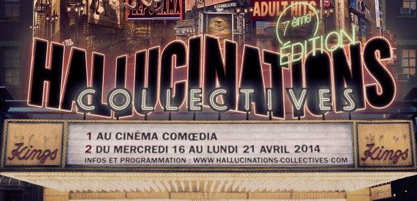 Affiche Festival Hallucinations Collectives 2014 au cinéma Comoedia de Lyon