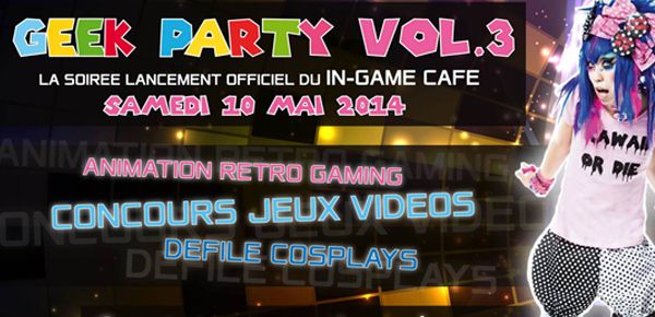 Affiche Geek Party Vol.3 - retrogaming, jeux vidéo et cosplay