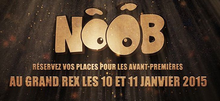 Affiche NOOB en avant première au Cinéma le Grand Rex Affiche NOOB en avant première au Cinéma le Grand Rex