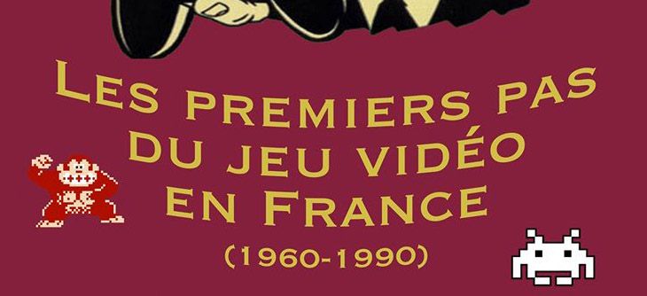 Affiche Les premiers pas du jeu vidéo en France