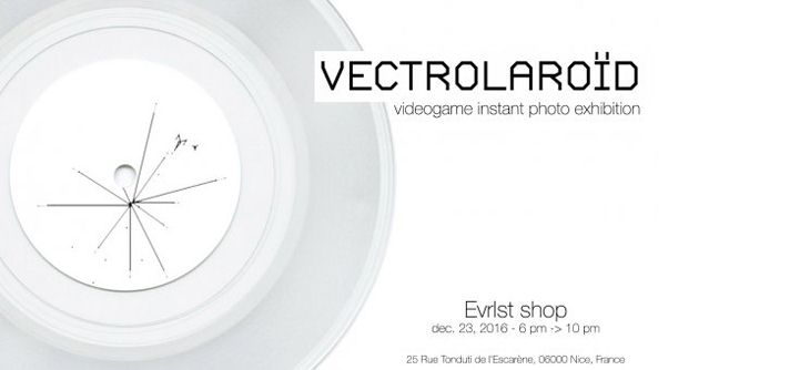 Affiche Vectrolaroïd - videogame instant photo exhibition Affiche Vectrolaroïd - videogame instant photo exhibition