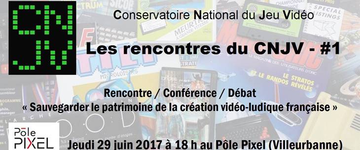 Affiche Lyon - Les Rencontres du CNJV #1 : Sauvegarder le patrimoine de la création vidéoludique française