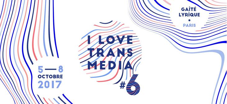 Affiche I Love Transmedia 2017 - 6ème édition du festival de la création numérique
