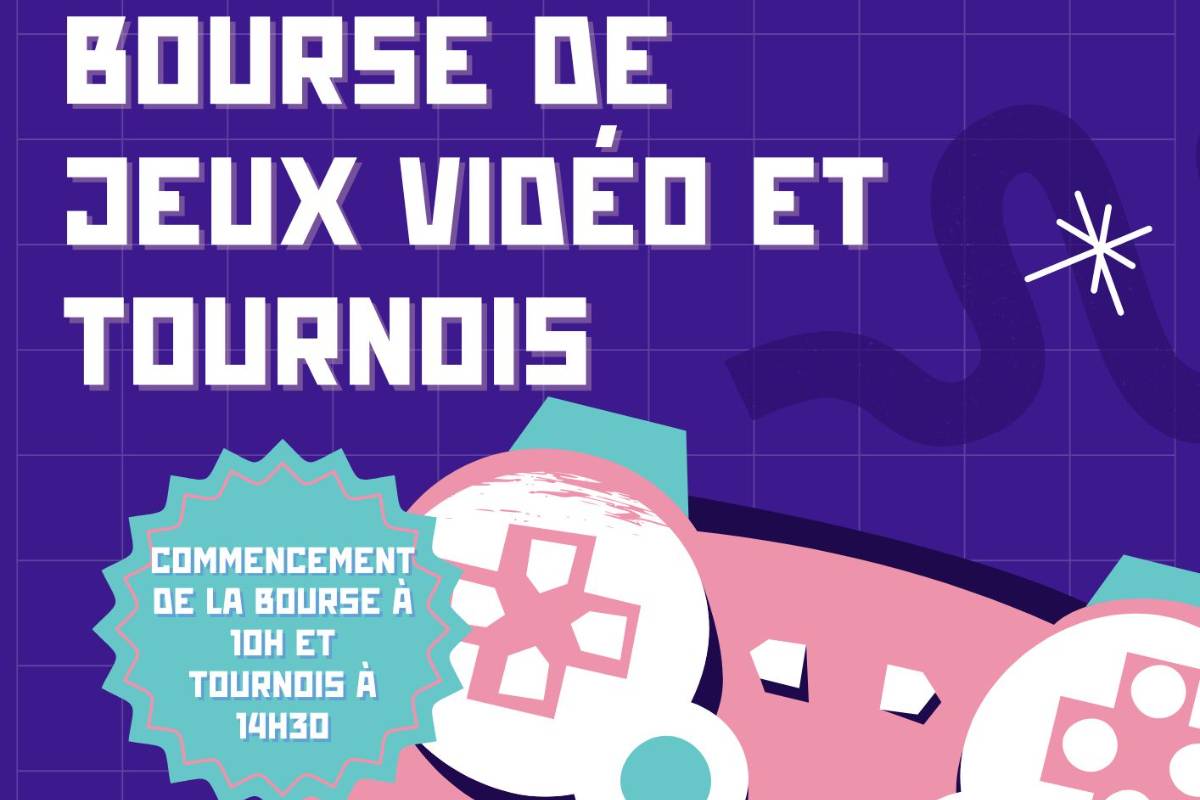 Affiche Bourse de Jeux Vidéo et tournois Affiche Bourse de Jeux Vidéo et tournois