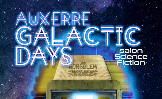 Affiche Auxerre Galactic Days Affiche Auxerre Galactic Days