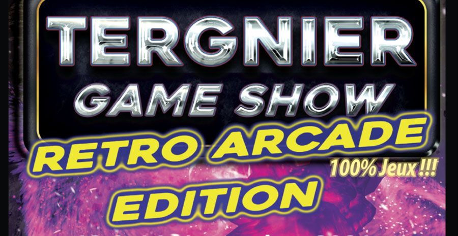 Affiche Tergnier Game Show : Retro Arcade Edition
