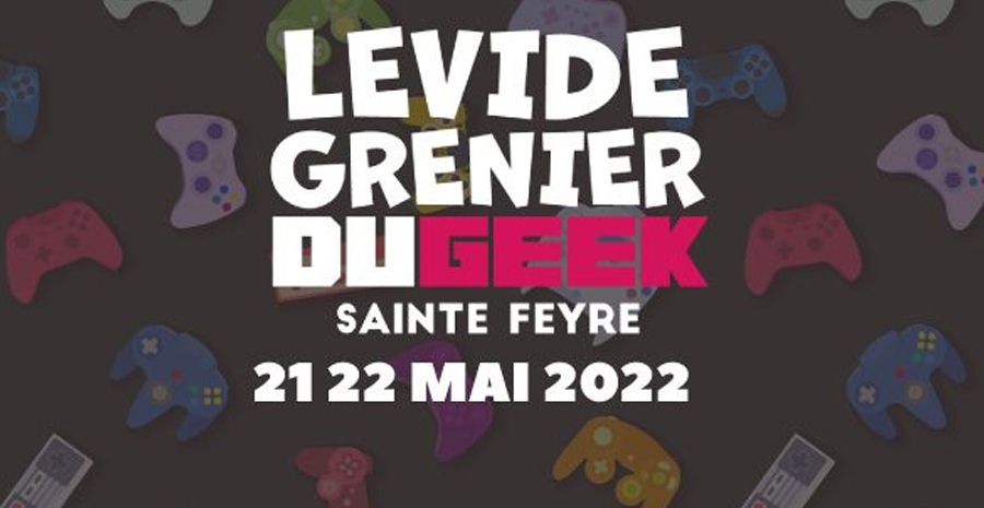 Affiche Vide Grenier Geeks de Sainte-Feyre 2022