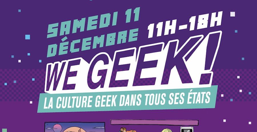 Affiche We Geek 2021 - la culture geek dans tous ses états