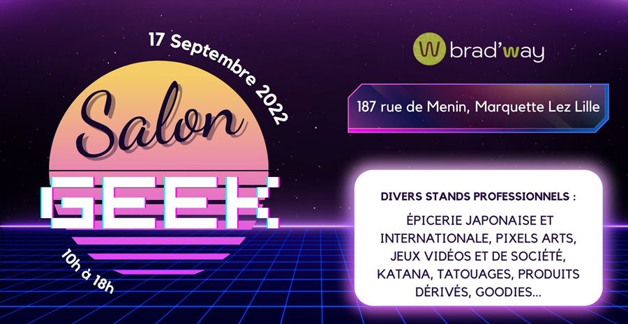 gemeenschap Staat neef Salon Geek et Pop Culture à Marquette-lez-Lille - Samedi 17 septembre 2022  - Salons et animations geeks