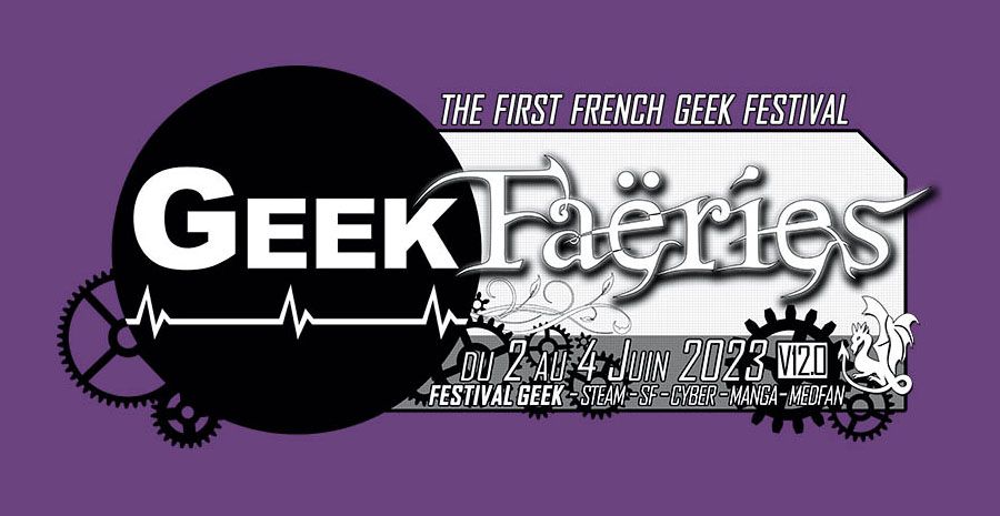 Affiche Geek Faëries 2023 - édition V12 du festival de la culture Geek IRL