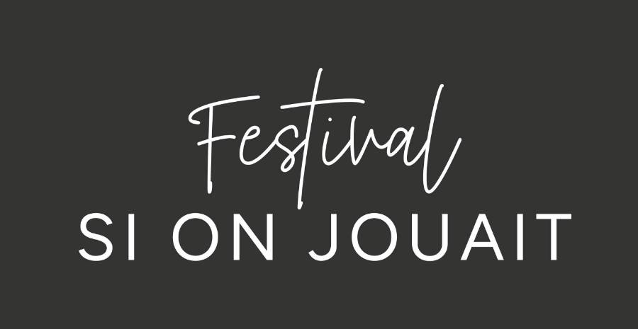 Affiche Festival Si on jouait 2023 Affiche Festival Si on jouait 2023