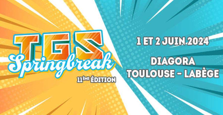Affiche TGS Springbreak 2024 - édition de printemps du Toulouse Game Show