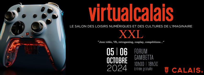 Affiche Virtual Calais 2024 - 12ème édition du salon du jeu vidéo et des loisirs numériques Affiche Virtual Calais 2024 - 12ème édition du salon du jeu vidéo et des loisirs numériques
