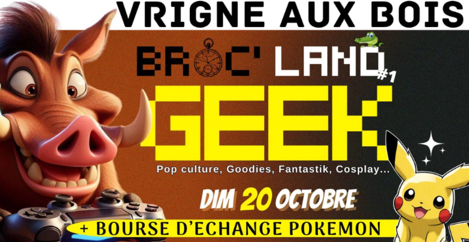 Affiche Broc'Land Geek Vrigne-aux-Bois 2024 Affiche Broc'Land Geek Vrigne-aux-Bois 2024