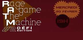 Rage a Game the Machine 2 - Défi édition à Lille
