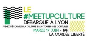 Le #meetupculture débarque à Lyon
