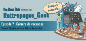 Rattrapages Geek - Cahiers de vacances