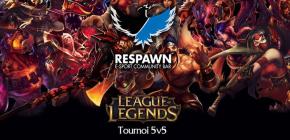 Respawn tournoi - 5v5 League of Legends