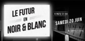Affiche Soirée rétrofuturisme - Le Futur en noir et blanc