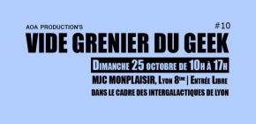 Vide Grenier du Geek à Lyon 2015 - 10ème édition