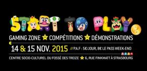 Start To Play 2015 - 2ème édition de l'événement jeux vidéo à Strasbourg