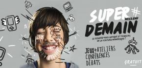 Super Demain Lyon 2017 - rendez-vous des écrans et du numérique