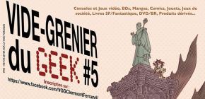 Vide Grenier du Geek Clermont 2019 - 5ème édition