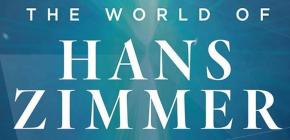 The World of Hans Zimmer - A Symphonic Celebration