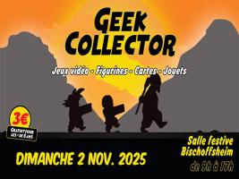 Nouveau salon des geeks collectionneurs avec Geek Collector Bischoffsheim qui se tiendra le 2 novembre 2025