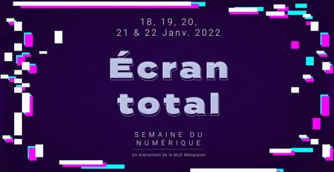 Ecran Total - Ã©dition 2022 de la Semaine NumÃ©rique