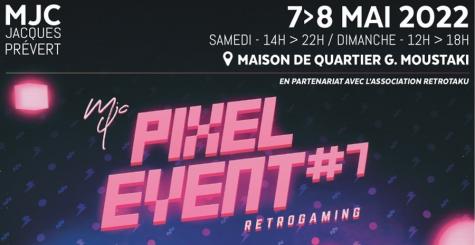 MJC Pixel Event 2022 - week end de la culture vidéo-ludique rétro