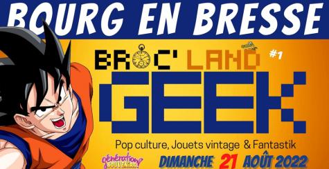 Broc'Land Geek Bourg en Bresse 2022