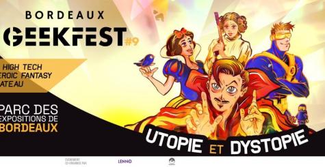 Bordeaux GeekFest 2023 - 9ème édition - utopies et dystopies