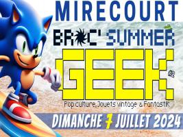 Ne manquez pas Broc'Summer Geek, l'Evènement GEEK (Pop Culture, Jouets Vintage et Fantastik) de Mirecourt le dimanche 7 juillet 2024