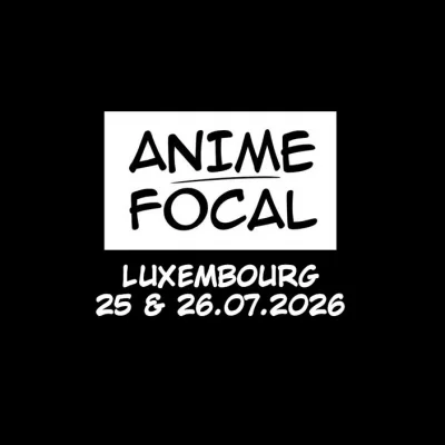 Anime Focal Expo Luxembourg 2026