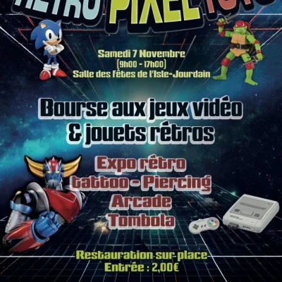 Retro Pixel Toys réunit jeux vidéo et jouets rétro à la salle des fêtes de L'Isle-Jourdain le 7 novembre 2026 : bourse, expo, arcade et tombola.