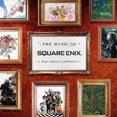 The Music of Square Enix - Magic, Memories, and Melodies