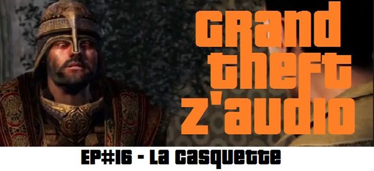 Grand Theft Z'Audio #16 - La casquette